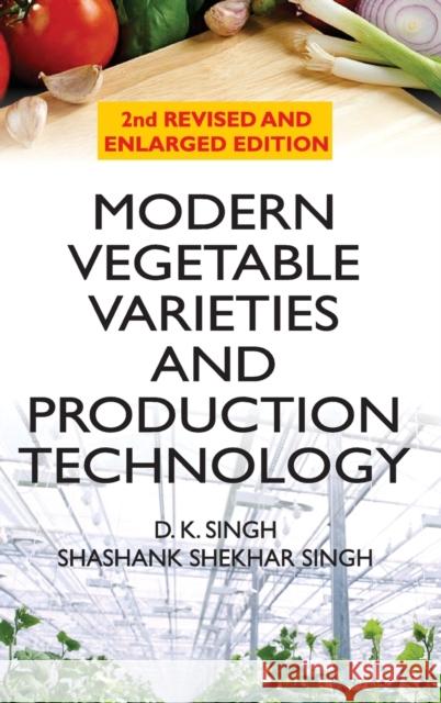 Modern Vegetable Varities and Production Technology Varities D. K. Singh S. S. Singh 9789386546425 New India Publishing Agency- Nipa