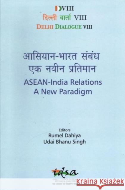 Delhi Dialogue 8 Rumel Dahiya, Udai Bhanu Singh 9789386618542 Eurospan (JL)