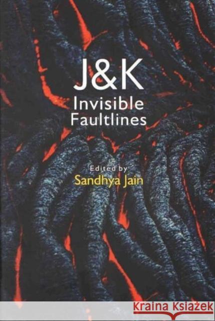 J & K Invisible Faultlines Sandhya Jain 9789386618856