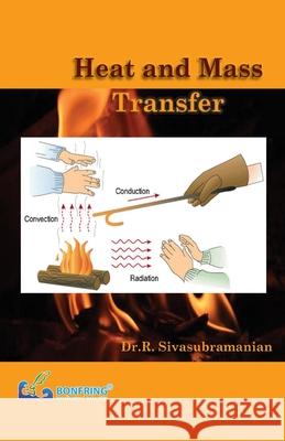 Heat and Mass Transfer Dr R. Sivasubramanian 9789386638717