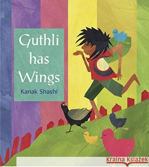 Guthli Has Wings Kanak Shashi 9789386667946 Tulika Publishers