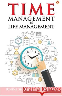 Time Management is Life Management Rinkal Sharma Amit Sharma 9789386759658 Diamond Books