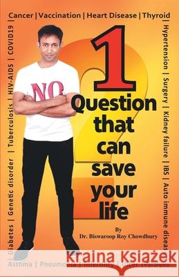 1 Question That Can Save Your Life Biswaroop Chowdhury Roy 9789386759948