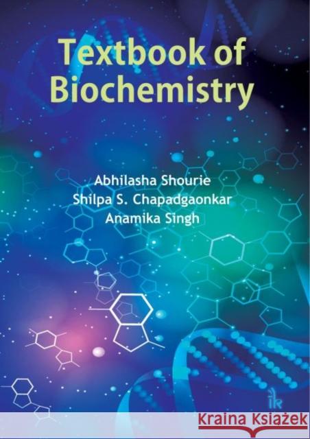 Textbook of Biochemistry Anamika Singh 9789386768551 I K International Publishing House Pvt. Ltd