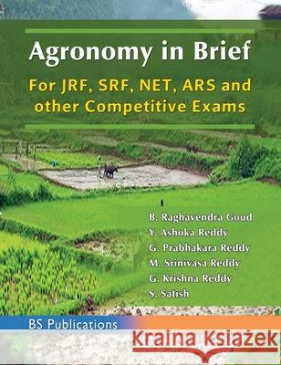 Agronomy in Brief B Raghavendra Goud, G Prabhakara Reddy, Y Ashoka Reddy 9789386819512