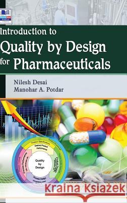 Introduction to Quality by Design for Pharmaceuticals Nilesh Desai, Manohar a Potdar 9789386819802