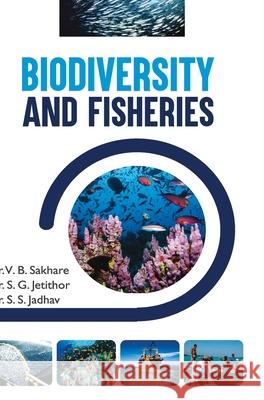 Biodiversity and Fisheries V. B. Sakhare 9789386841292