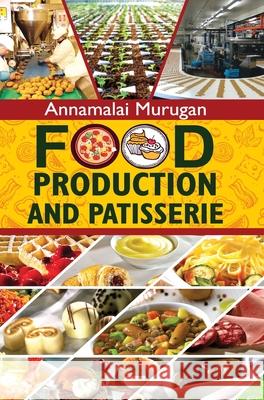 Food Production and Patisserie Annamalai Murugan   9789386841483