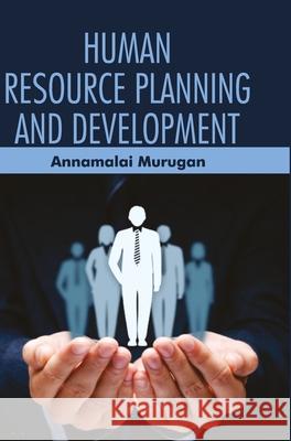 Human Resource Planning and Development Annamalai Murugan   9789386841520