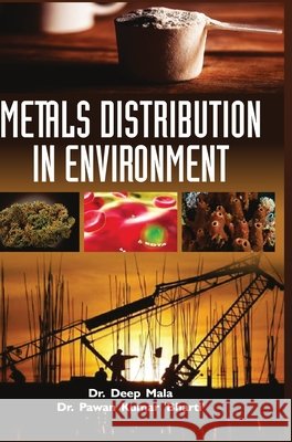 Metals Distribution in Environment Deep Mala 9789386841919