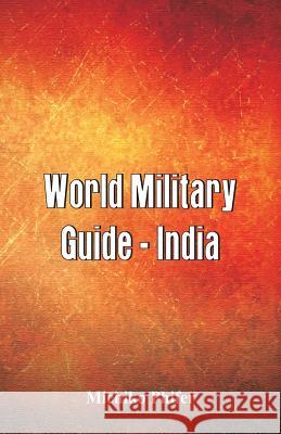 World Military Guide - India Michiko Phifer 9789386874979