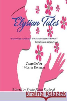 Elysian Tales Mosiur Rehman Syeda Faiza Rasheed Arpita Gupta 9789386897039