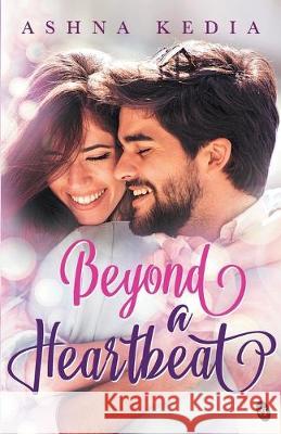 Beyond a Heartbeat Ashna Kedia 9789387022454