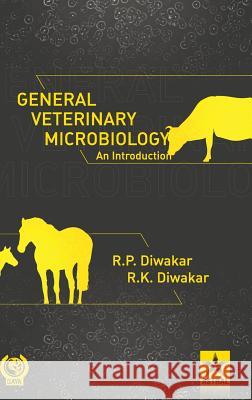 General Veterinary Microbiology - An Introduction R K Diwakar   9789387057326 Daya Pub. House