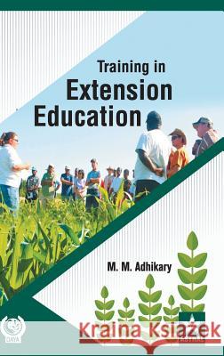 Training in Extension Education M M Adhikary   9789387057364 Daya Pub. House