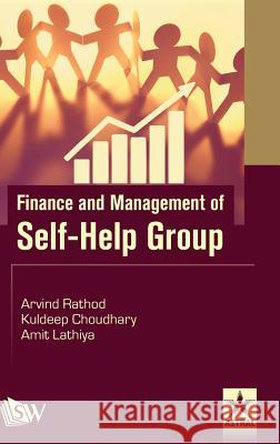 Finance and Management of Self-Help Group Amit Lathiya   9789387057388 Scholars World