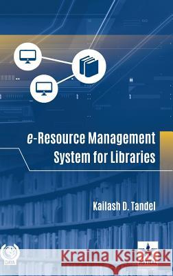 E-Resource Management System for Libraries Kailash D Tandel   9789387057616