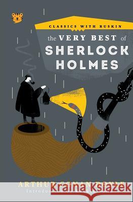 The Very Best of Sherlock Holmes Sir Arthur Conan Doyle, Ruskin Bond 9789387164406 Speaking Tiger Publishing Private Limited
