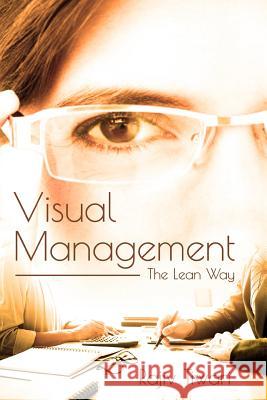 Visual Management: The Lean Way Rajiv Tiwari 9789387193932