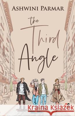 The Third Angle Ashwini Parmar 9789387390980 Redgrab Books Pvt. Ltd.