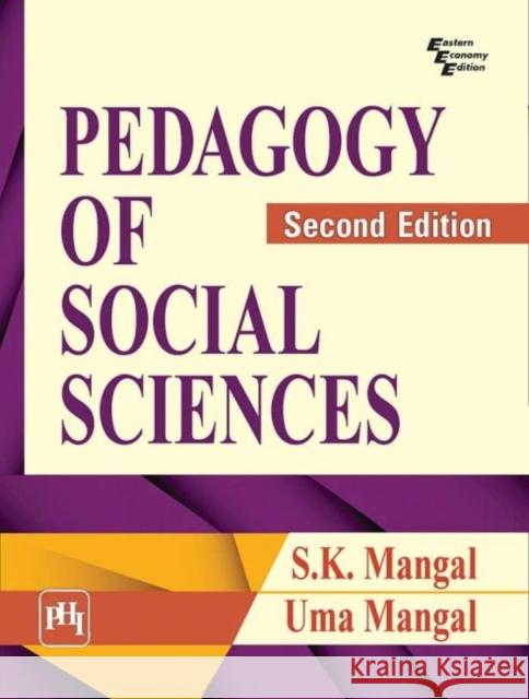 Pedagogy of Social Sciences S.K. Mangal Uma Mangal  9789387472259 PHI Learning