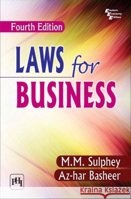 Laws for Business M.M. Sulphey Az-har Basheer  9789387472679 PHI Learning