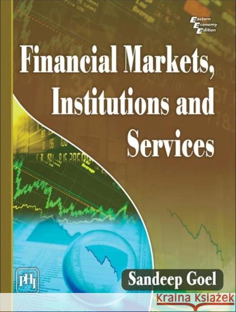 Financial Markets Institutions and Services Sandeep Goel   9789387472693