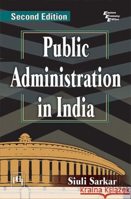 Public Administration in India Siuli Sarkar   9789387472914