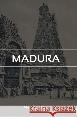 Madura W Francis   9789387488601 Mjp Publishers