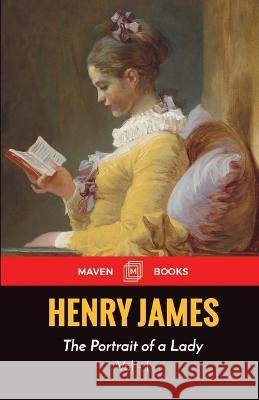 The Portrait of a Lady VOLUME - I Henry James   9789387488793 Mjp Publishers