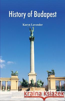 History of Budapest Karyn Lavender 9789387513112