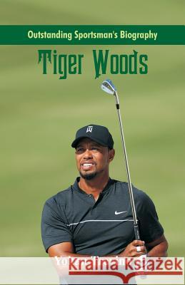 Outstanding Sportsman's Biography: Tiger Woods Yohan Trevino 9789387513235 Scribbles