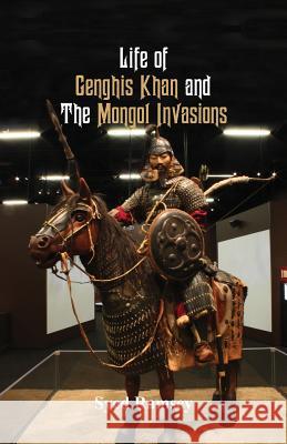 Life of Genghis Khan and The Mongol Invasions Syed Ramsey 9789387513303