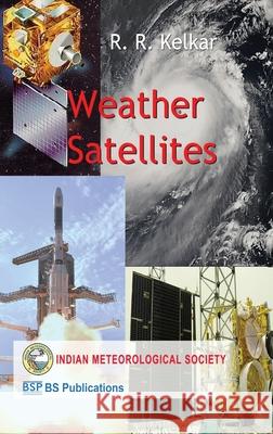 Weather satellite R R Kelkar 9789387593657 BS Publications