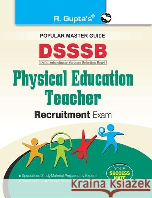 Dsssb: Physical Education Teacher Recruitment Exam Guide Rph Editorial Board 9789387604117 Ramesh Publishing House