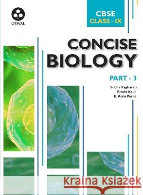 Concise Biology: Textbook for CBSE Class 9 Ritwiz Gaur Subha Raghavan  9789387660885 Oswal Printers & Publishers Pvt Ltd