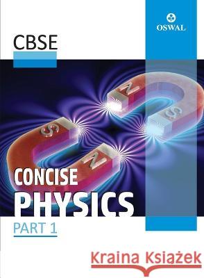 Concise Physics: Textbook for CBSE Class 10 Pradeep Paul R Parthasarathy  9789387660946 Oswal Printers & Publishers Pvt Ltd