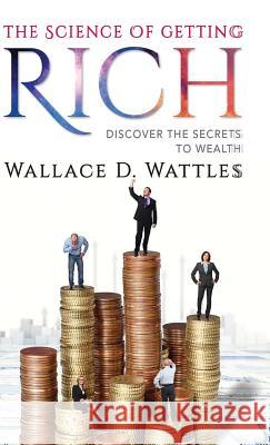 The Science of Getting Rich Wallace Wattles 9789387669239