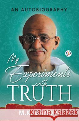 My Experiments with Truth Mahatma Gandhi 9789387669291