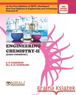 Engineering Chemistry-II (Basic Chemistry) S. N. Narkhede R. M. Gangrade 9789387686229 Nirali Prakhashan