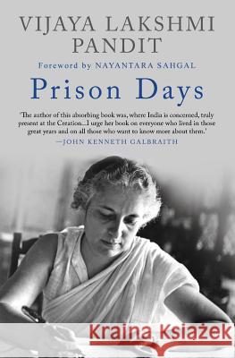 Prison Days Vijaya Lakshmi Pandit, Nayantara Sahgal 9789387693012