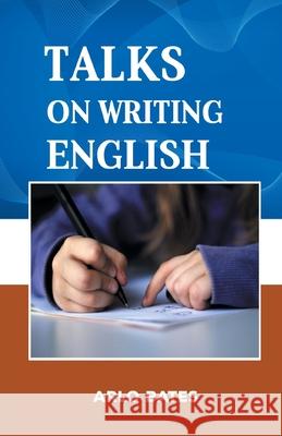 Talks on the Writing English Arlo Bates 9789387826144 Mjp Publisher