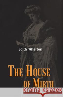 The House of Mirth Edith Wharton 9789387826816 Maven Books