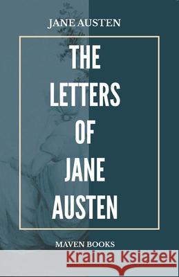 The Letters of Jane Austen Jane Austen 9789387826823 Maven Books