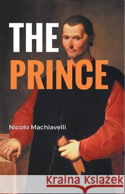 The Prince Nicolo Machiavelli 9789387826830