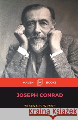 Tales of Unrest Joseph Conrad 9789387826885 Maven Books