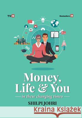 Money Life and You Shlipi Johri 9789387860100