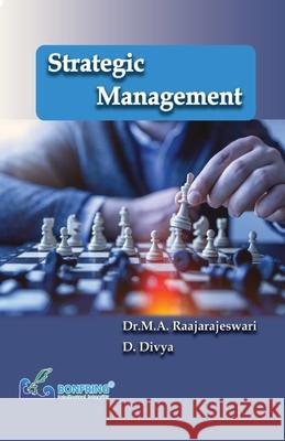 Strategic Management Dr M. a. Raajarajeswari D. Divya 9789387862111 Bonfring Technology Solutions