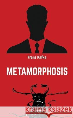 Metamorphosis Franz Kafka   9789387867239 Mjp Publishers