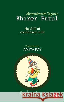 Khirer Putul - the doll of condensed milk Ray, Amita 9789387883062 Hawakal Publishers